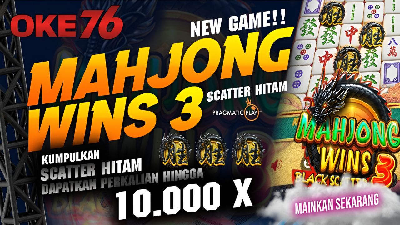 Mahjong Wins 3 Menjadi Ladang Cuan Instan Saat Scatter Hitam Menghadirkan Kombinasi Menggila