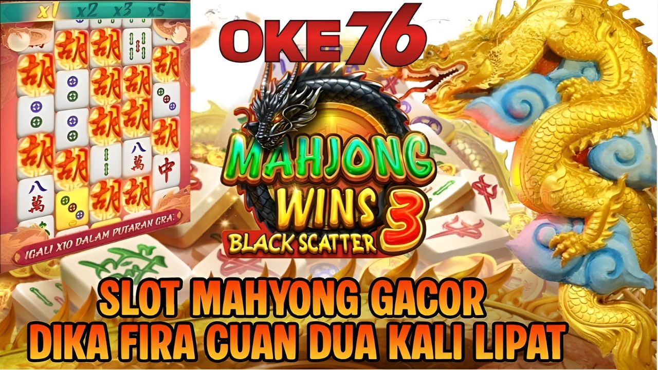 Mahjong Wins 3 Hibur Pemain dengan Perkalian Sensasional Dan Scatter Hitam yang Memanjakan Mata