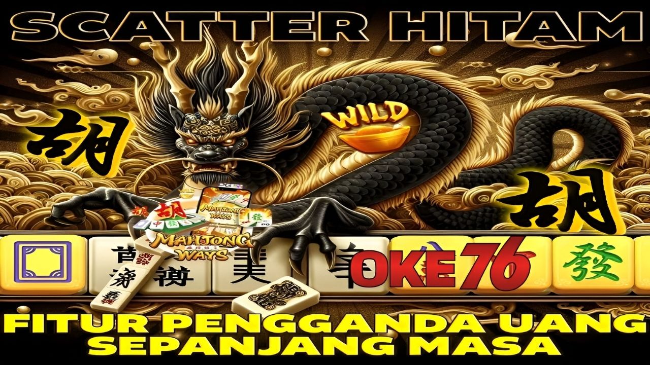 Misteri Scatter Hitam Mahjong Wins 3 Terbongkar, Jadi Incaran Para Pemburu Cuan